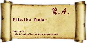 Mihalko Andor névjegykártya